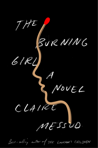 Review: The Burning Girl by Claire Messud