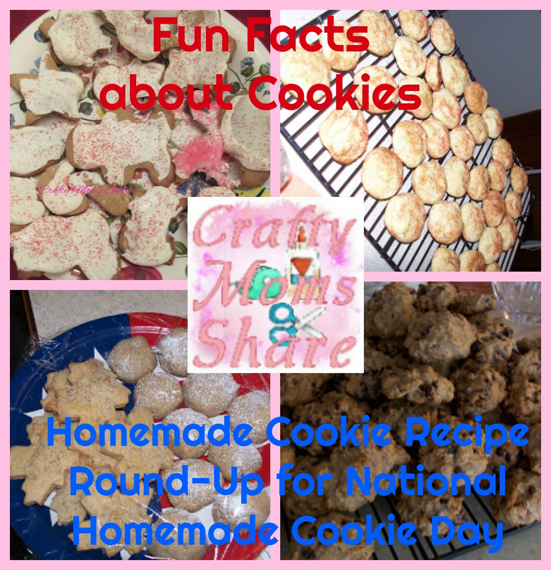 Crafty Moms Share National Homemade Cookie Day Let S Get Baking Recipe Round Up And Fun Facts