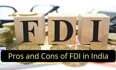 Pros and Cons of FDI in India