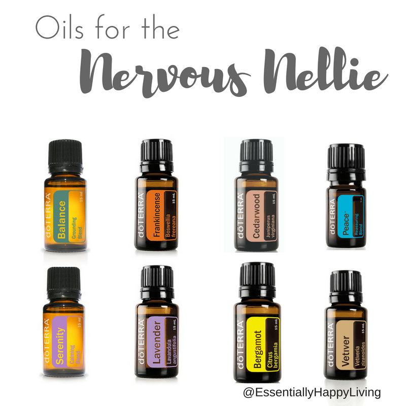 Essentially Happy Living Essential Oils for the Nervous Nellie.