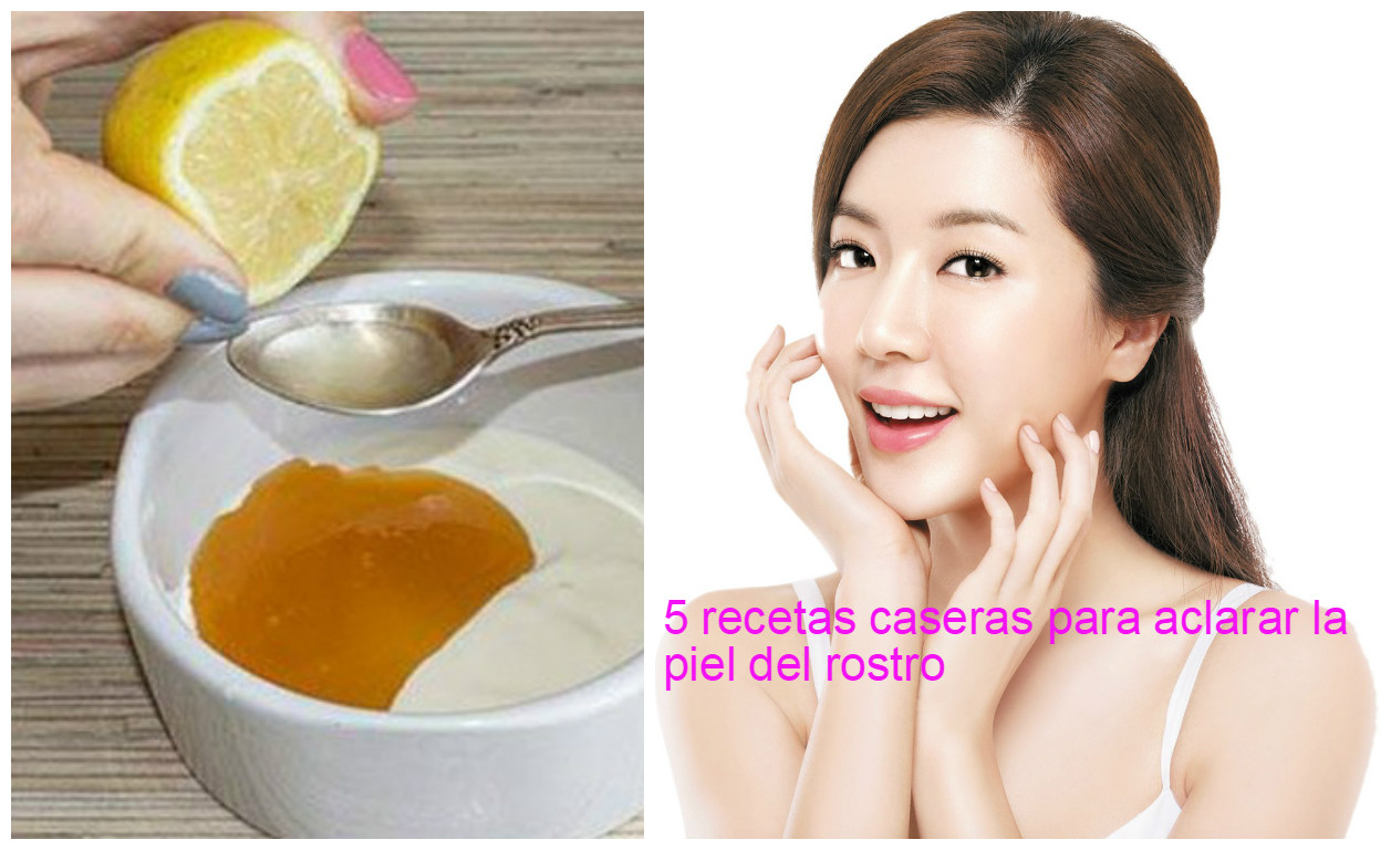 5 recetas caseras para aclarar la piel del rostro ~ 