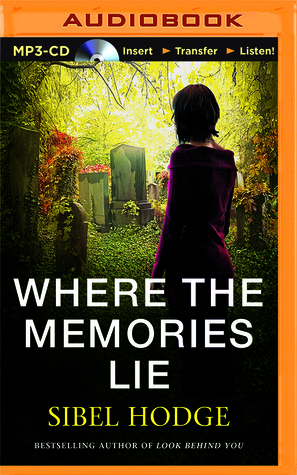 Review: Where Memories Lie by Sibel Hodge (audio)