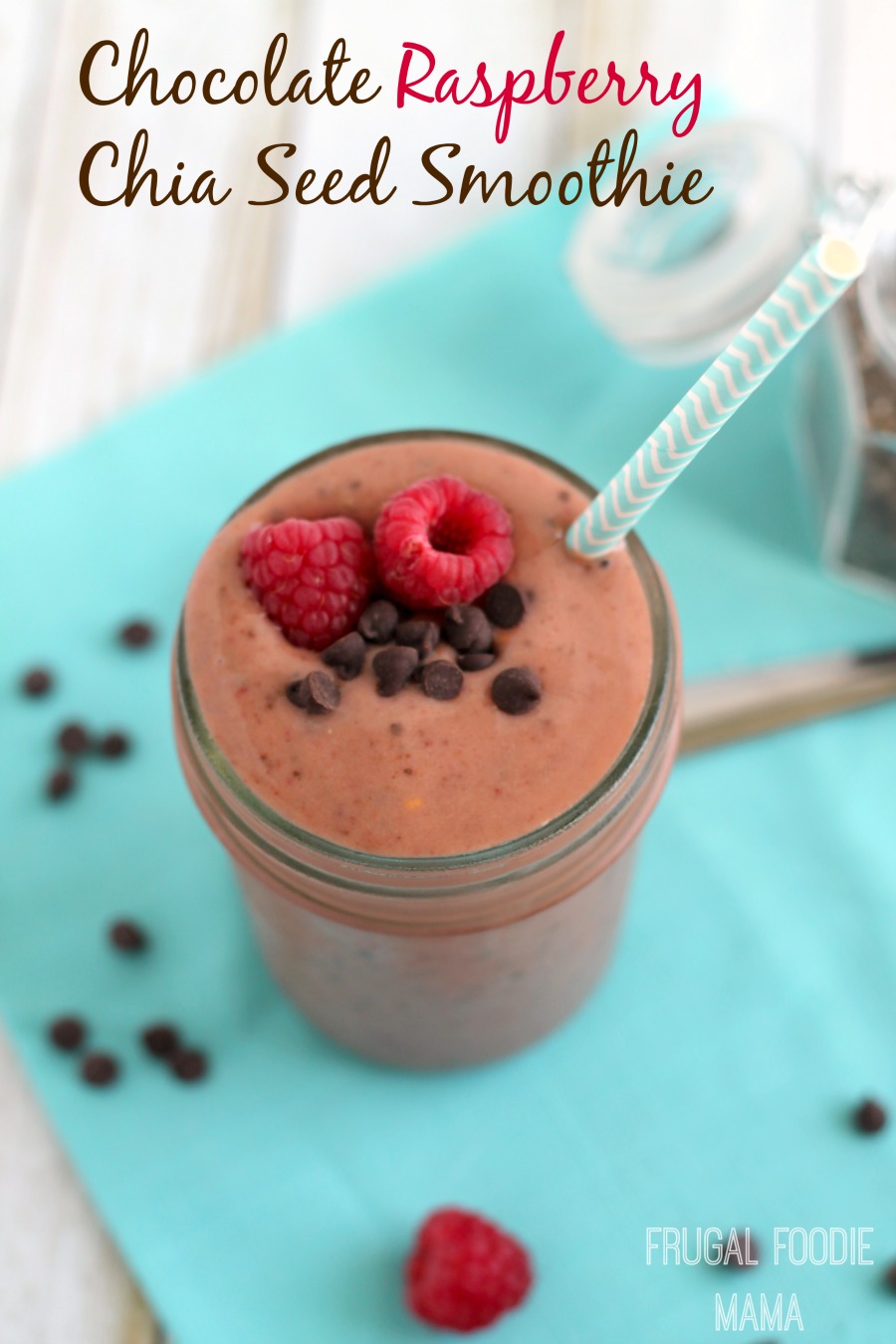 Frugal Foodie Mama Chocolate Raspberry Chia Seed Smoothie