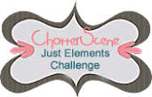 Just Elements Challenge at ChatterScene