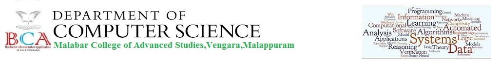 Dept of Computer Science,Malabar College of Advanced Studies Vengara