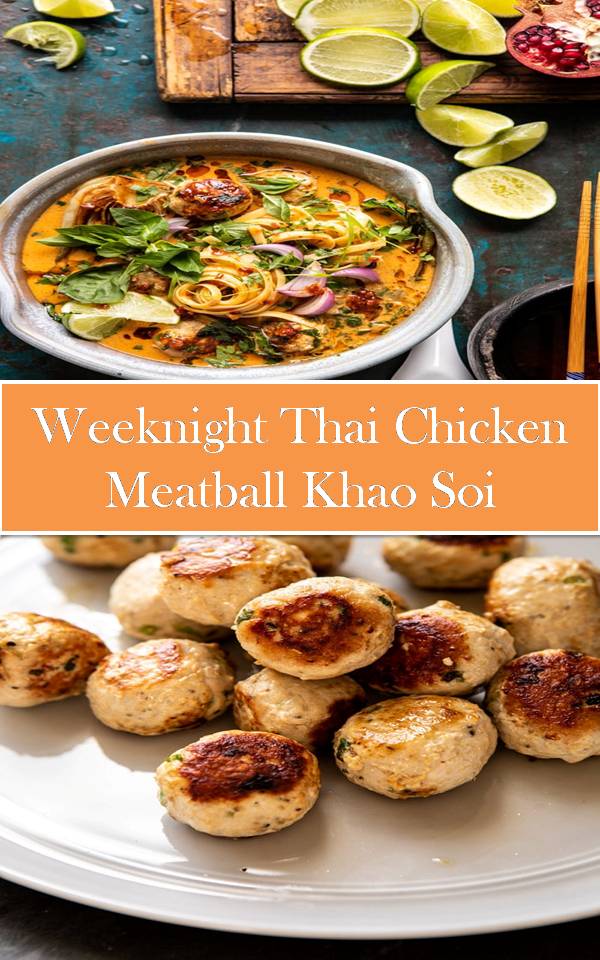 Weeknight Thai Chicken Meatball Khao Soi MY KITCHEN