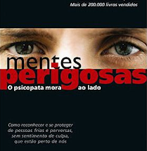 Dica de leitura: Mentes Perigosas: O Psicopata Mora ao Lado