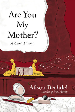 Read Alison Bechdel’s Are You My Mother? graphic novel Read Alison Bechdel’s Are You My Mother? graphic novel