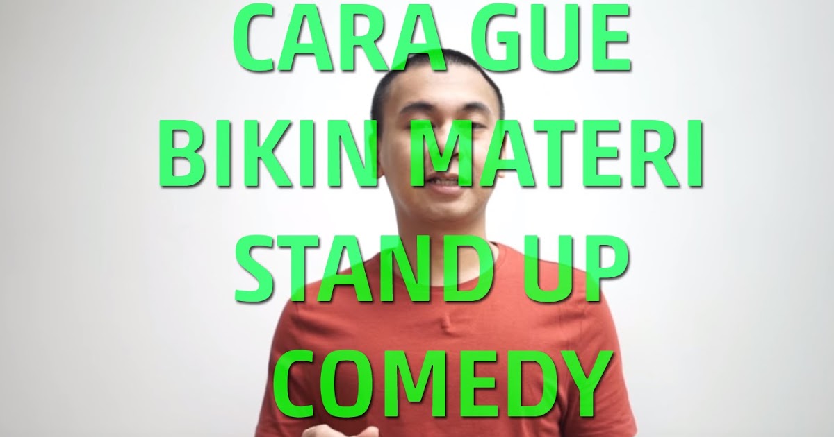 Materi Stand Up Comedy 2022 | Kumpulan Contoh Surat dan Proposal