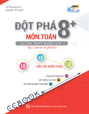 Đột phá 8+ Môn Toán Tập 1: Đại Số và Giải Tích 2019 Đột phá 8+ Môn Toán Tập 1: Đại Số và Giải Tích 2019
