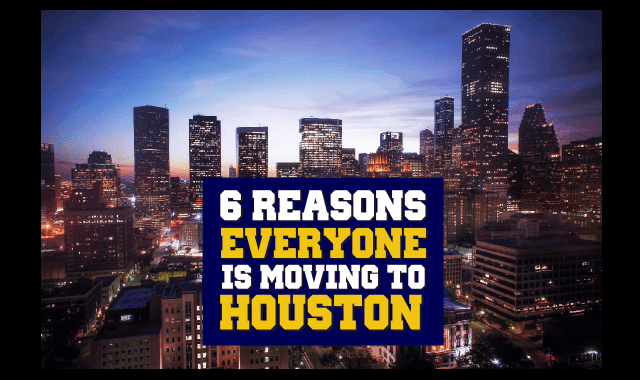 Image: 6 Reasons Why Everyone Is Moving To Houston