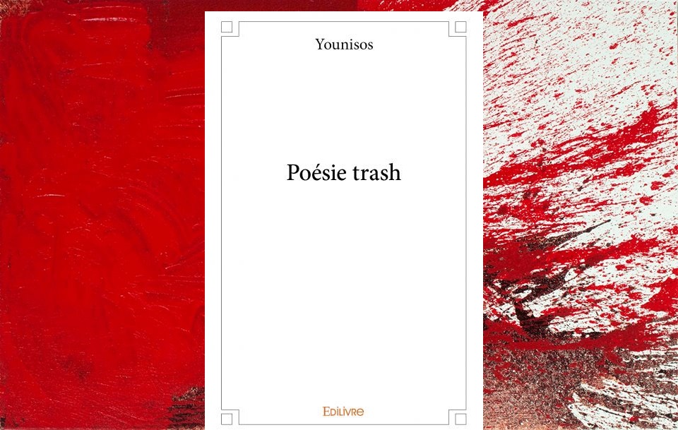 POÉSIE TRASH de Younisos (Book in French)