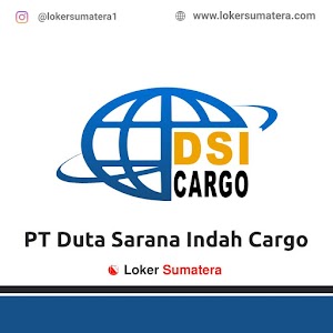 Lowongan Kerja Pekanbaru, PT. Duta Sarana Indah Cargo (DSI Cargo) sebagai Supir Operasional/ Helper