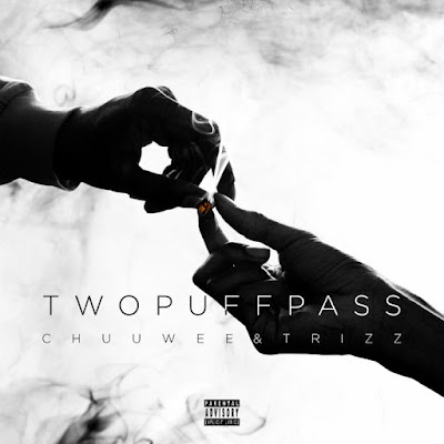 Chuuwee & Trizz - "Two Puff Pass" EP | @Chuuw33 @Tr1zz / www.hiphopondeck.com