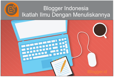 BLOGGER INDONESIA: Ikatlah Ilmu Dengan Menuliskannya