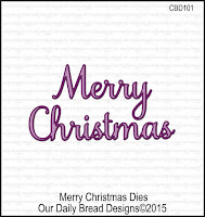 http://ourdailybreaddesigns.com/merry-christmas-dies.html