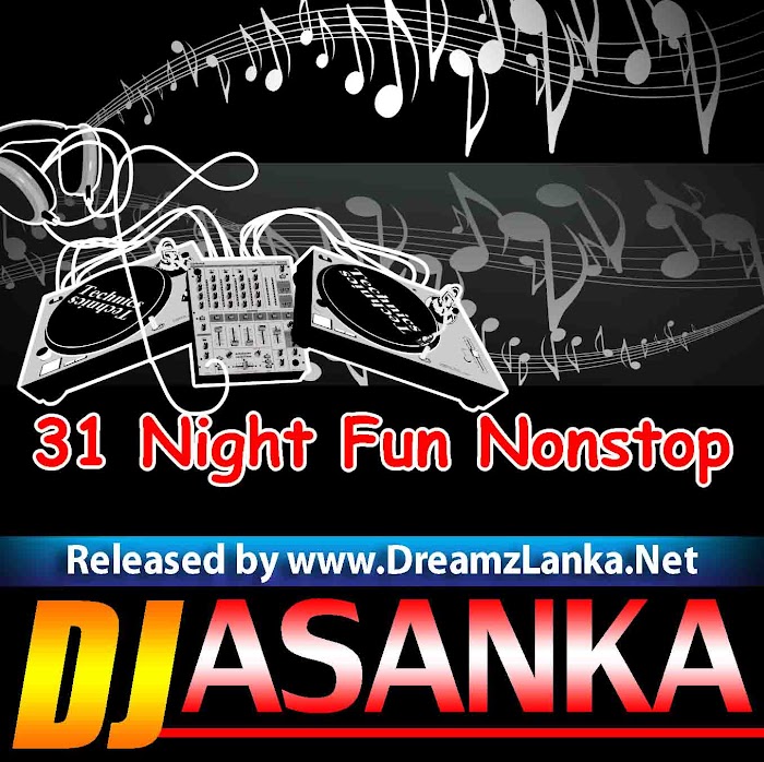31 Night Fun Dj Nonstop Dj Asanka Harshana