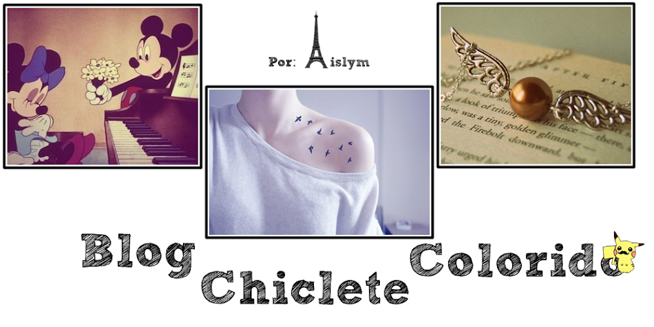 *Blog Chiclete Colorido*