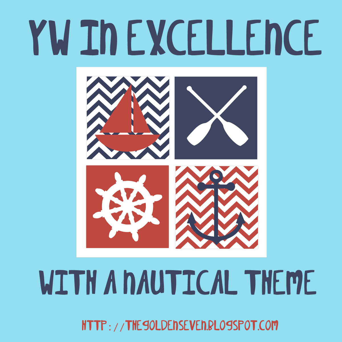 Family Home Evenings and more.... YW in Excellence with a Nautical Theme