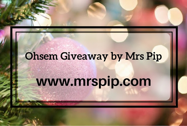 OHSEM GIVEAWAY BY MRS PIP