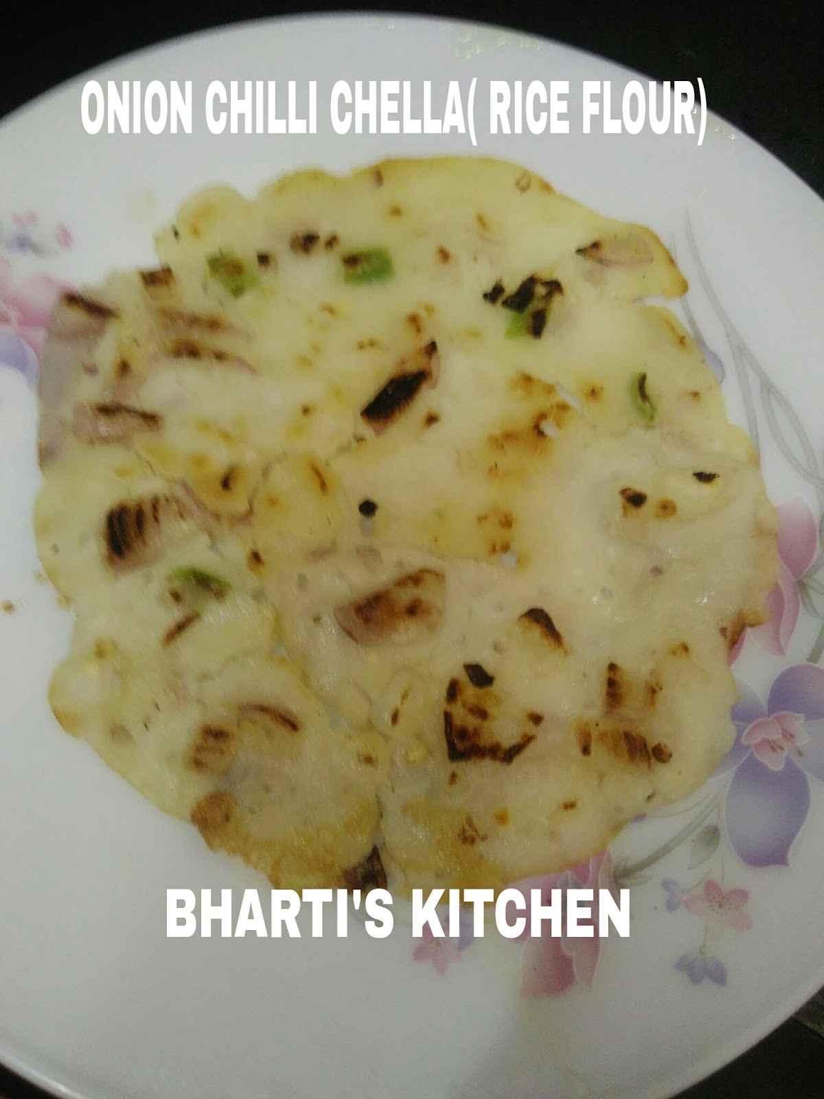 Family Recipies Around The World ONION CHILLI CHILLA ( RICE FLOUR)