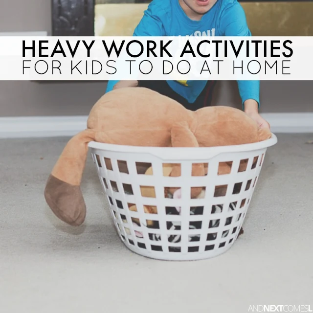 Heavy work activities for kids to do at home - includes free printable list of ideas from And Next Comes L