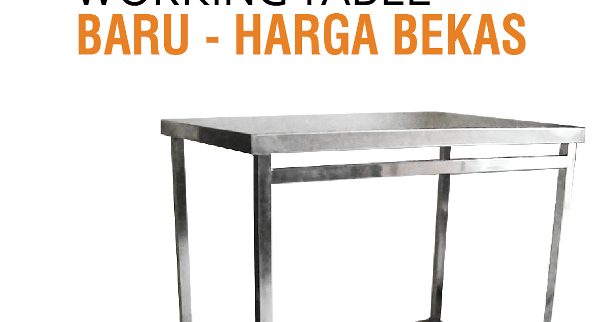 Jual Meja Stainless Murah Harga Bekas Jogja Jual Meja Stainless Murah Harga Bekas Jogja