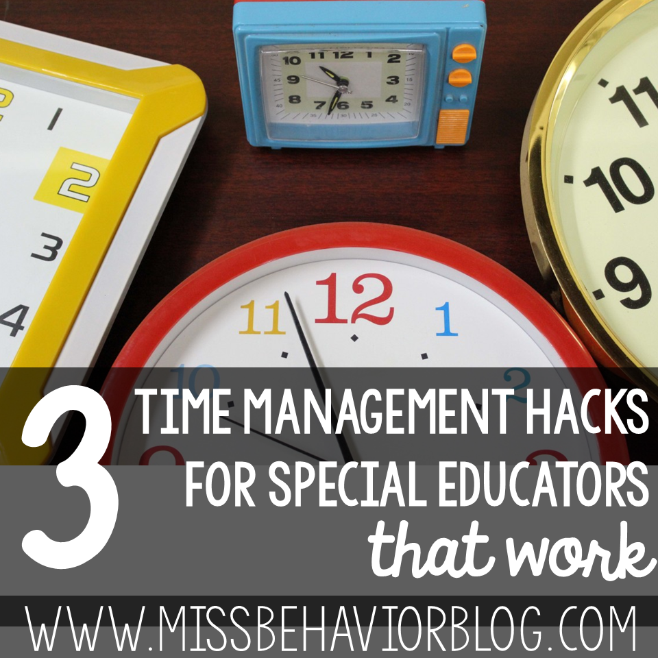 3 Tested Time Management Hacks for Special Educators Miss Behavior