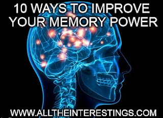 10 ways to Improve your Memory Power, Techniques to Help Improve Your Memory