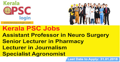 Kerala PSC Jobs for Assistant Professor in Neuro Surgery Senior Lecturer in Pharmacy Lecturer in Journalism Specialist (Manasika) Agronomist kerala psc, kerala psc notifications, kerala psc login profile, kerala psc thulasi login profile, kerala psc notification, kerala psc login problem, kerala psc results, kerala psc one time registration profile login thulasi, kerala psc hall ticket, kerala psc online application