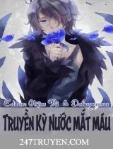 Truyền Kì Nước Mắt Máu