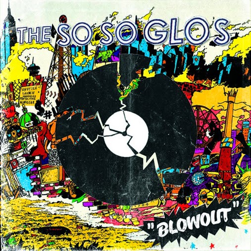 Album Review: The So So Glos- BLOWOUT - "A monument of punk rock"