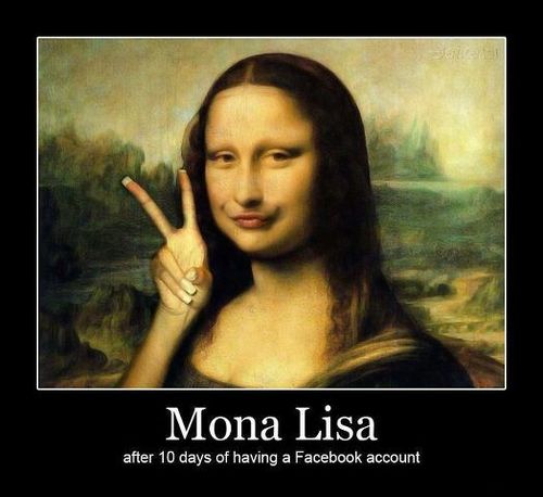 Mona Lisa After 10 Days Of Having A Facebook Account
