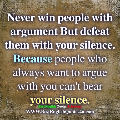 Never win people with argument...
