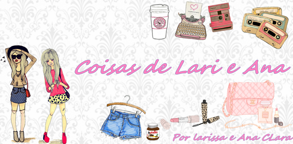 Coisas de Lari e Ana