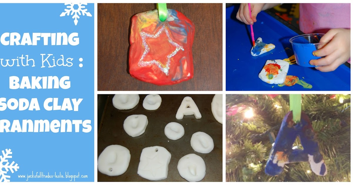 Jack of All Trades Crafting with Kids Baking Soda Clay Ornaments