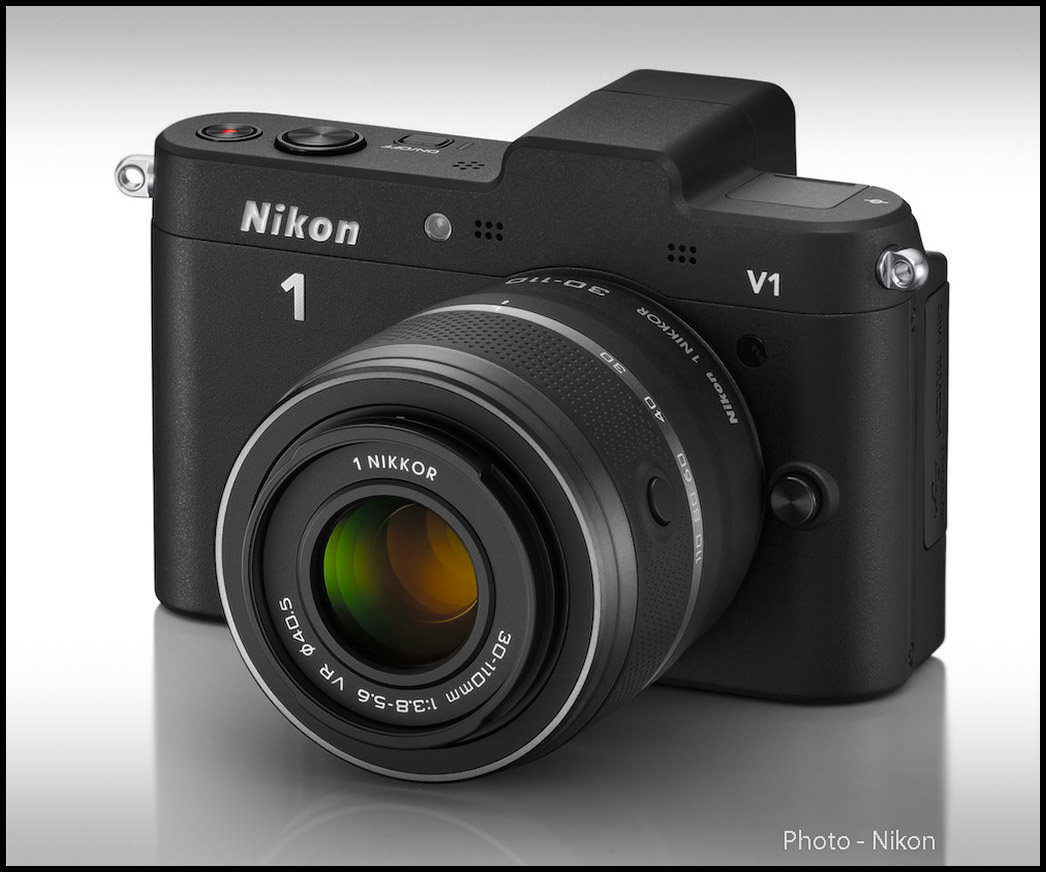 Man Behind Lens: Is Nikon 1 V1 the one?