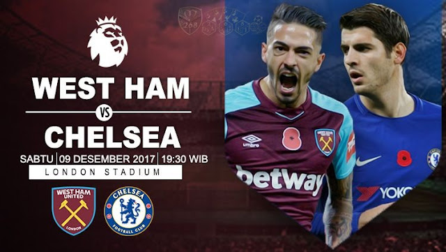 Prediksi Bola : West Ham United Vs Chelsea , Sabtu 09 Desember 2017 Pukul 19.30 WIB