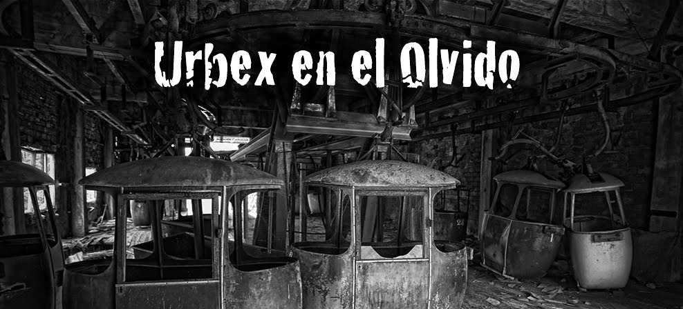 Urbex en el Olvido