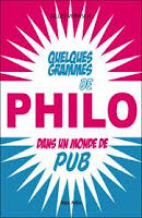 Quelques Grammes de Philo dans un Monde de Pub