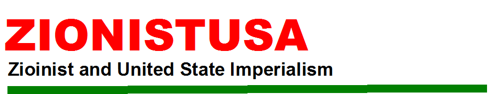 ZIONIST & USA IMPERIALISM