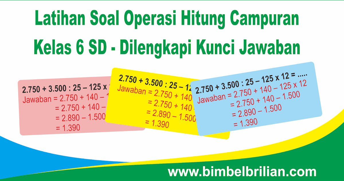 Download Pdf Latihan Soal Operasi Hitung Campuran Kelas 6 Sd Dan Kunci Jawaban Kisi Kisi Dan Bocoran Soal Un Uambn Uasbn Unbk