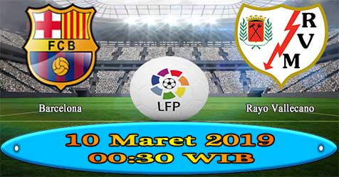 Prediksi Bola855 Barcelona vs Rayo Vallecano 10 Maret 2019 Prediksi Bola855 Barcelona vs Rayo Vallecano 10 Maret 2019