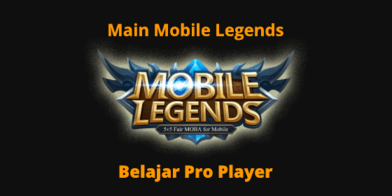 Cara Mudah Bermain Mobile Legend Untuk Pemain Pemula