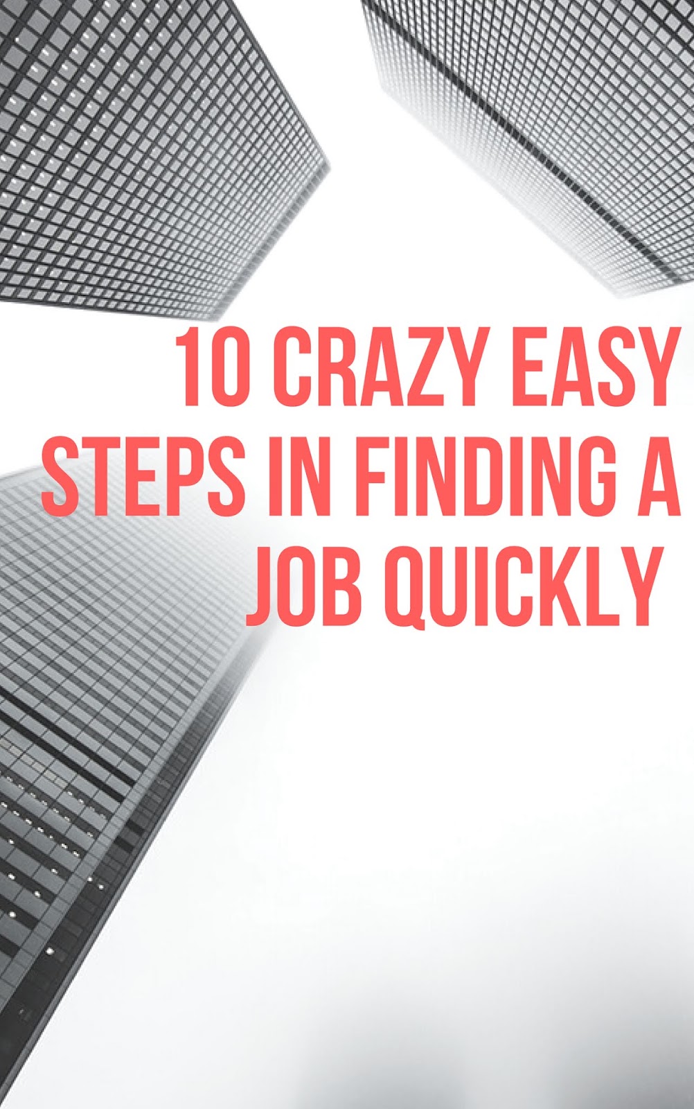 10 crazy easy steps in getting a job quickly steps to getting a job
