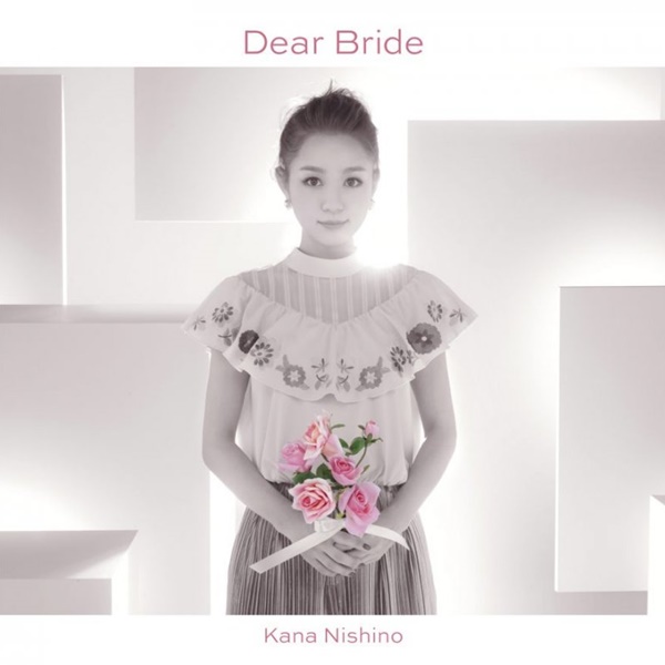 [Single] 西野カナ / Kana Nishino – Dear Bride (2016.10.27/MP3/RAR)