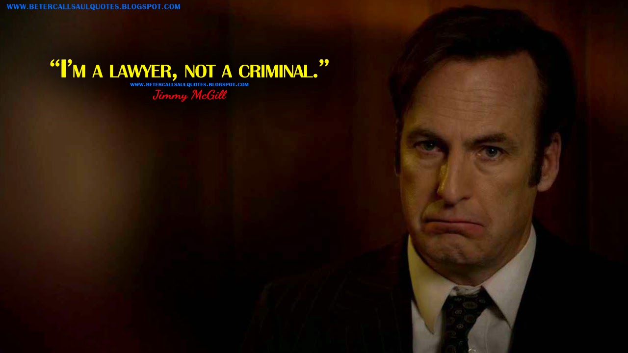 I'm a lawyer, not a criminal.