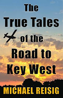 The True Tales Of The Road To Key West by Michael Reisig