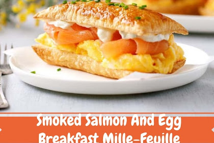 Smoked Salmon And Egg Breakfast Mille-Feuille