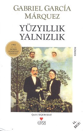 Yüzyıllık Yalnızlık - Gabriel Garcia Marquez - Kitap Yorumu